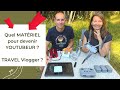 Quel matriel pour vido youtube pour travel vlog et pour un road trip 