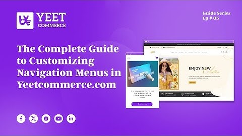 The Complete Guide to Customizing Navigation Menus in YeetCommerce