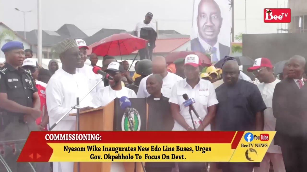 NYESOM WIKE INAUGURATES NEW EDO LINE BUSES, URGES GOV OKPEBHOLO TO  FOCUS ON DEVT..