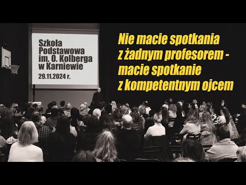Profesor MARIUSZ JĘDRZEJKO z mocnym przesłaniem do rodziców w Karniewie | DOBROBYT A DOBROSTAN
