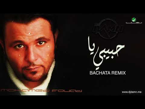Mohammed Fouad - Habibi Ya (By DJ Damn Bachata Remix)