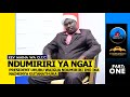 NDUMIRIRI YA NGAI: PRESIDENT WAIGUA NDUMIRIRI INO IKA NAIHENYA GUTANATHUKA ~Rev Maina wa OTC