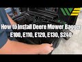 How to Install John Deere Bagger Kit for 42" Deck on E100, E110, E120, E130, S240
