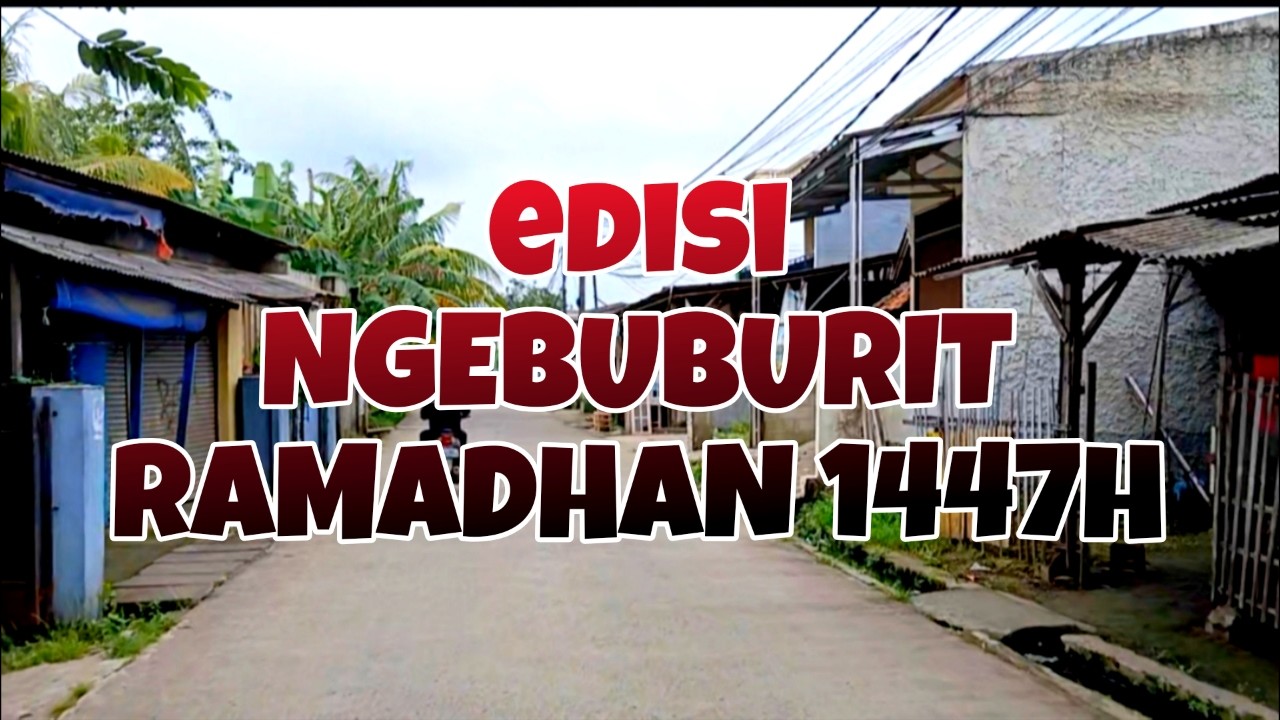 NGEBUBURIT JL.SARAKAN PISANGAN LEBAK SEPATAN KAB.TANGERANG RAMADHAN 1447H|| @hibeur_us7980
