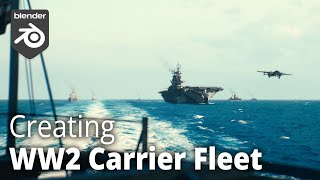 Creating a WW2 Carrier Fleet in Blender