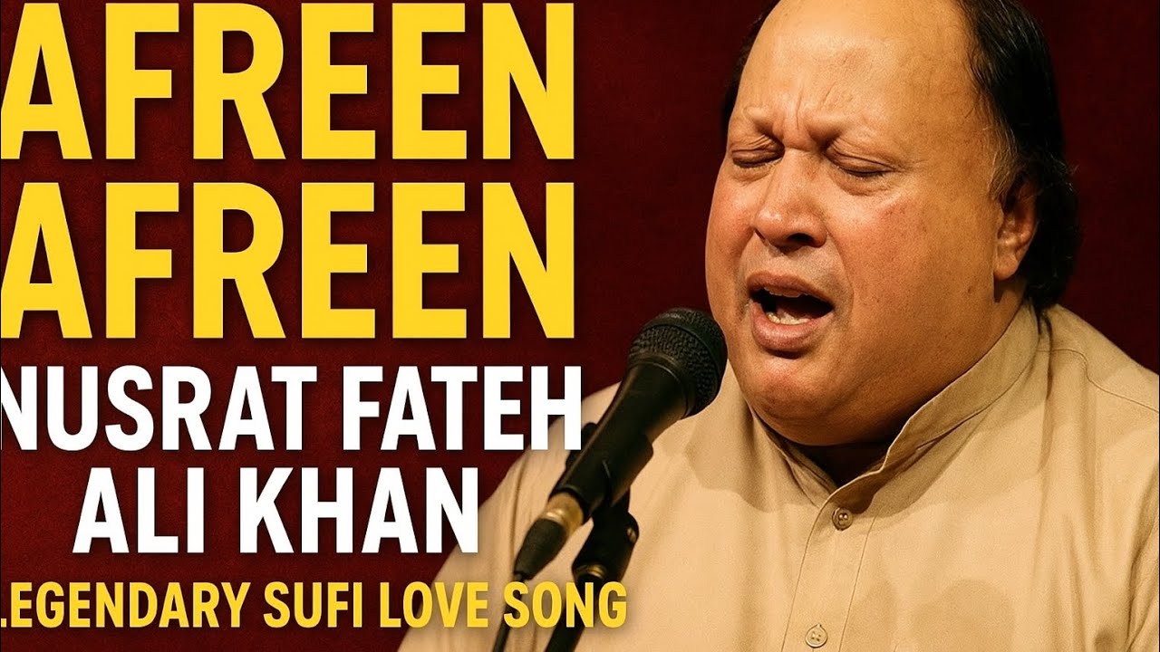 Afreen Afreen | Nusrat Fateh Ali Khan | Legendary Sufi Love Song