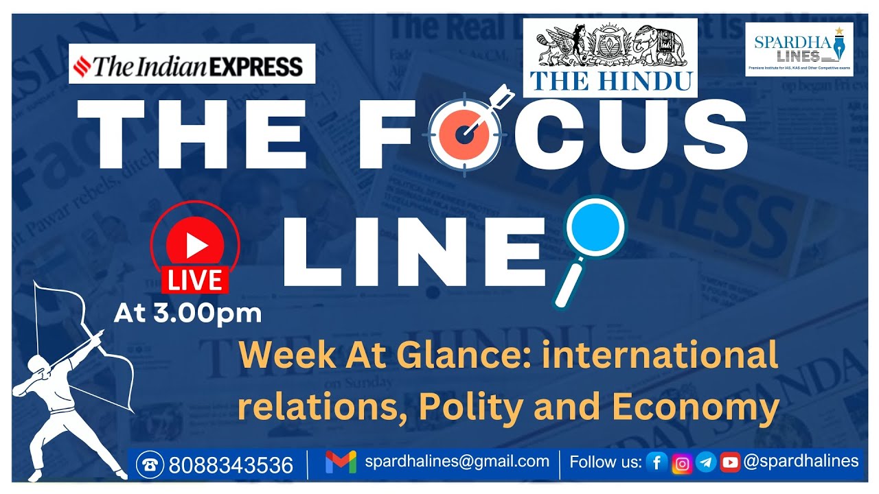 Weekly Focus Line – Key Issues for #upsc #upscmains2025 #currentaffairs #gs2 #gs3