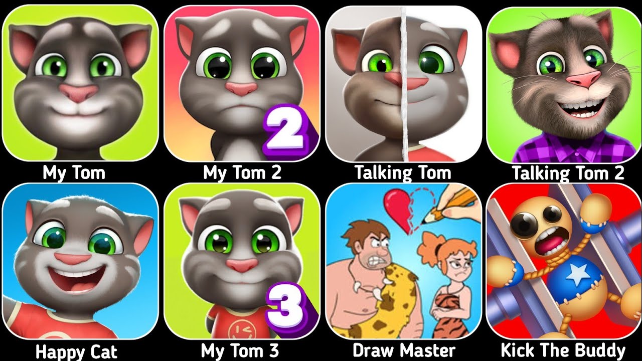 My Tom,My Tom 2,Talking Tom,Talking Tom 2,Happy Cat,My Tom 3,Draw Master,Kick The Buddy,My Angela