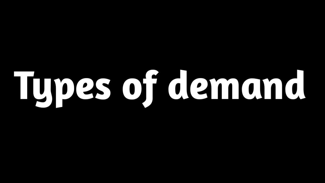 Types Of Demand Price Demand Income Demand YouTube