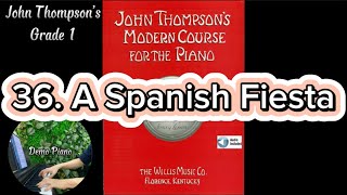 36. A Spanish Fiesta | The FIRST Grade Book | John Thompson’s Modern Course For The Piano