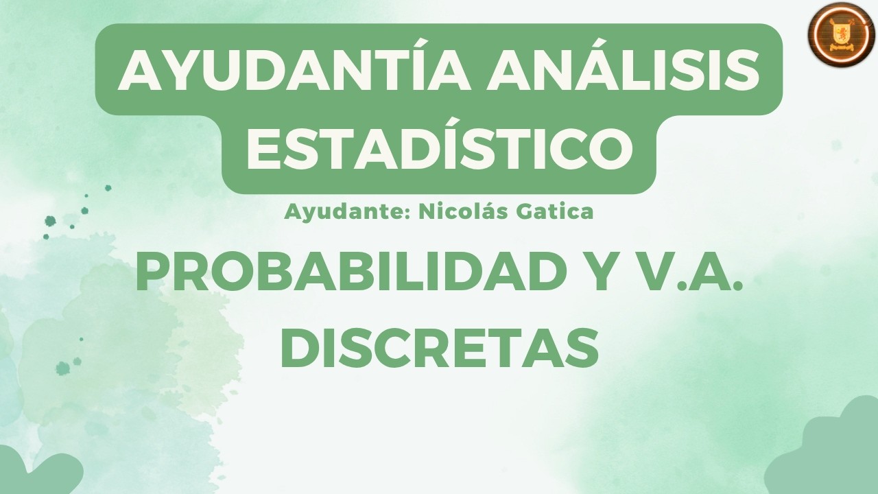 Análisis Estadístico - Ayudantía #1: Probabilidad y V.A. discretas [Nicolas Gatica]
