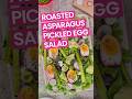 Roasted Asparagus & Pickled Egg Salad with Olives, Quinoa