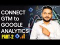 How to Connect Google Tag Manager with Google Analytics 4 | Google Tag Manager + GA4 | GTM Part 2