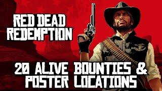 Red Dead Redemption - 20 Alive Bounties & Poster Locations (For 100% Game Completion) Red Dead Redemption - 20 Alive Bounties & Poster Locations (For 100% Game Completion)