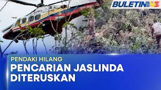 PENDAKI HILANG | JBPM Tambah 8 Anggota Dalam Operasi SAR, Belum Masa Henti Pencarian