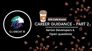 Career guidance Part 2: Senior iOS developer and open question session