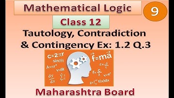 1.9 Mathematical Logic : Tautology,  Contradiction and Contingency Ex. 1.2 Q. 3