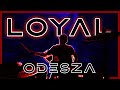 ODESZA - Loyal | Atlas Drum Cover