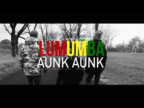 Lumumba - Aunk Aunk (Video Oficial)