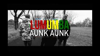 Lumumba - Aunk Aunk (Video Oficial)