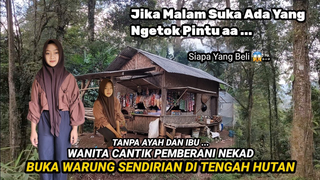 WANITA CANTIK PEMBERANI!! NEKAD BUKA WARUNG HINGGA LARUT MALAM, WARUNG SENDIRIAN DI HUTAN ANGKER