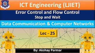 25 Unit3 Lec08 Error Control and Flow Control Stop and Wait 2
