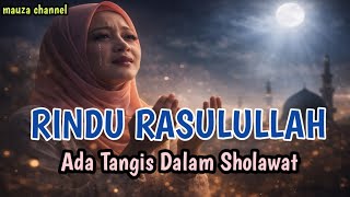 rindu Rasulullah Sdanai Menangis  Lagu Shalawat Paling Menyentuh Hati