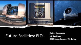 Future Facilities: ELTs - Quinn Konopacky (UC San Diego)