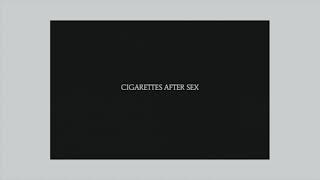 Miniatura de "Cigarettes After Sex | Best Of"