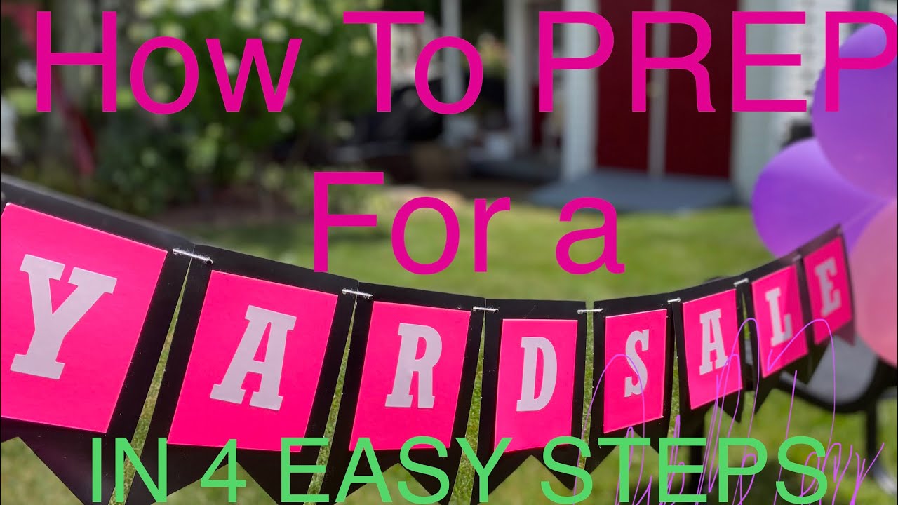 HOW TO PREP FOR A YARD SALE IN 4 EASY STEPS: PART ONE