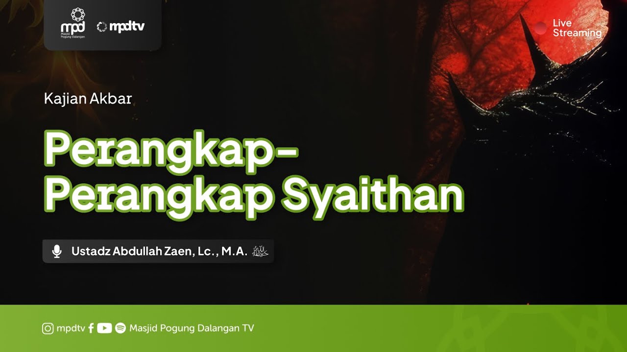 PERANGKAP-PERANGKAP SYAITHAN | Ustadz Abdullah Zaen | Tematik