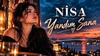 Ni̇sa - Yandım Sana Yeni Türkçe Pop Şarkı 2026