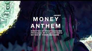 JMONEY -  'MONEY ANTHEM' | Dir. by @Prestigeknows & @Kylesantos215 |