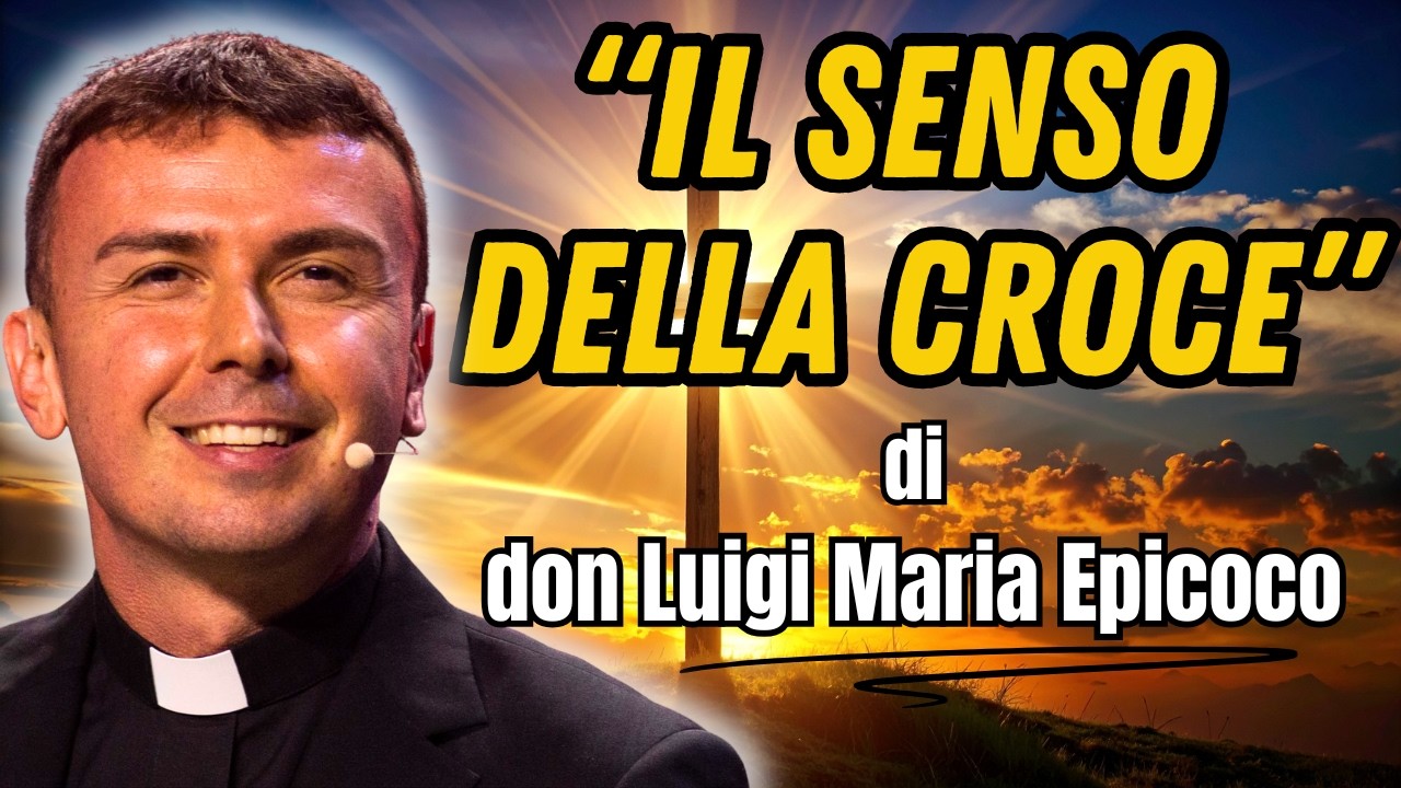 La Via della Croce o la Via del Mondo? – Don Luigi Maria Epicoco