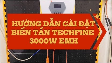 [HƯỚNG DẪN] Cài đặt biến tần hybrid Techfine GD3024EMH – 3000W đúng cách & an toàn