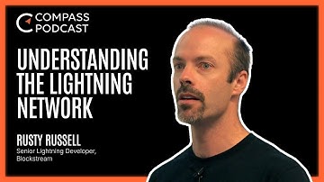 Understanding The Lighting Network | Rusty Russell | Compass Podcast