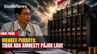 TEGAS! Menkeu PurbayaPastikan Tak Ada Lagi Amnesty Pajak | SINDO PRIME | 11/05