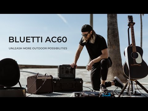 BLUETTI AC60 | Unleash More Outdoor Possibilities
