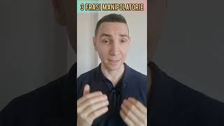 3 FRASI MANIPOLATORIE