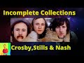 Incomplete Collections #3: David Crosby, Graham Nash, Stephen Stills