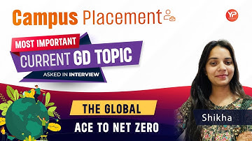 The Global race to net Zero | Group Discussion & PI Preparation for Campus Placement