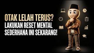 Otak Lelah Terus? Lakukan Reset Mental Sederhana Ini Sekarang!