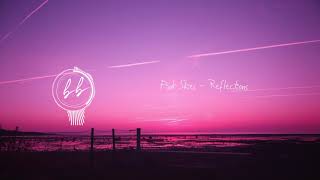 Pink Skies - Reflections [INDIE]