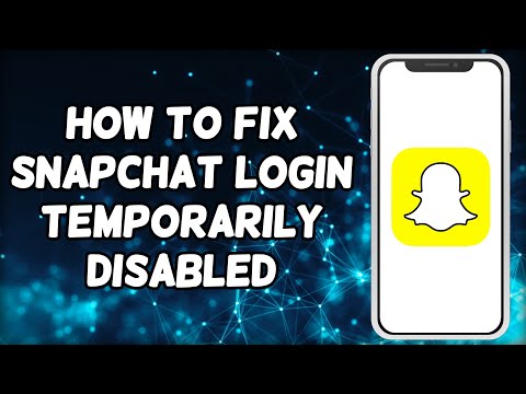 How To Fix Snapchat Login Temporarily Disabled