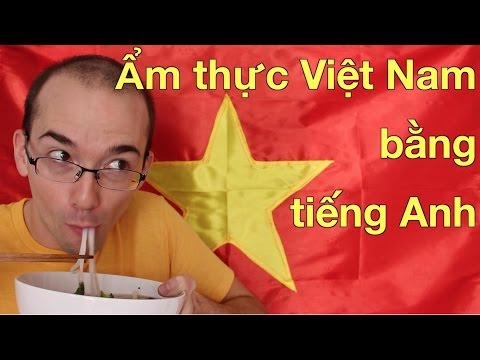 Ẩm thực Việt Nam bằng tiếng Anh