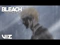 "Please, Protect the Soul Society" | BLEACH: Thousand-Year Blood War | VIZ