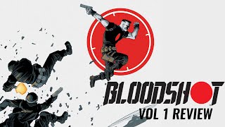 Bloodshot (2019) Volume 1 Review - Valiant Comics