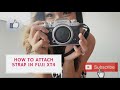 How to Attach Strap in Fujifilm XT4