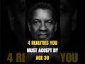 4 realities must accept by age 30 by denzel Washington. #motivation #shorts
