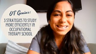 3 strategies to study more efficiently for occupational therapy school